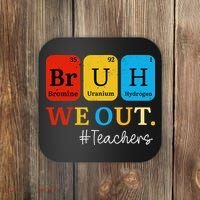 Bruh We Out Teachers Periodic Table Elements Coaster thumb 0