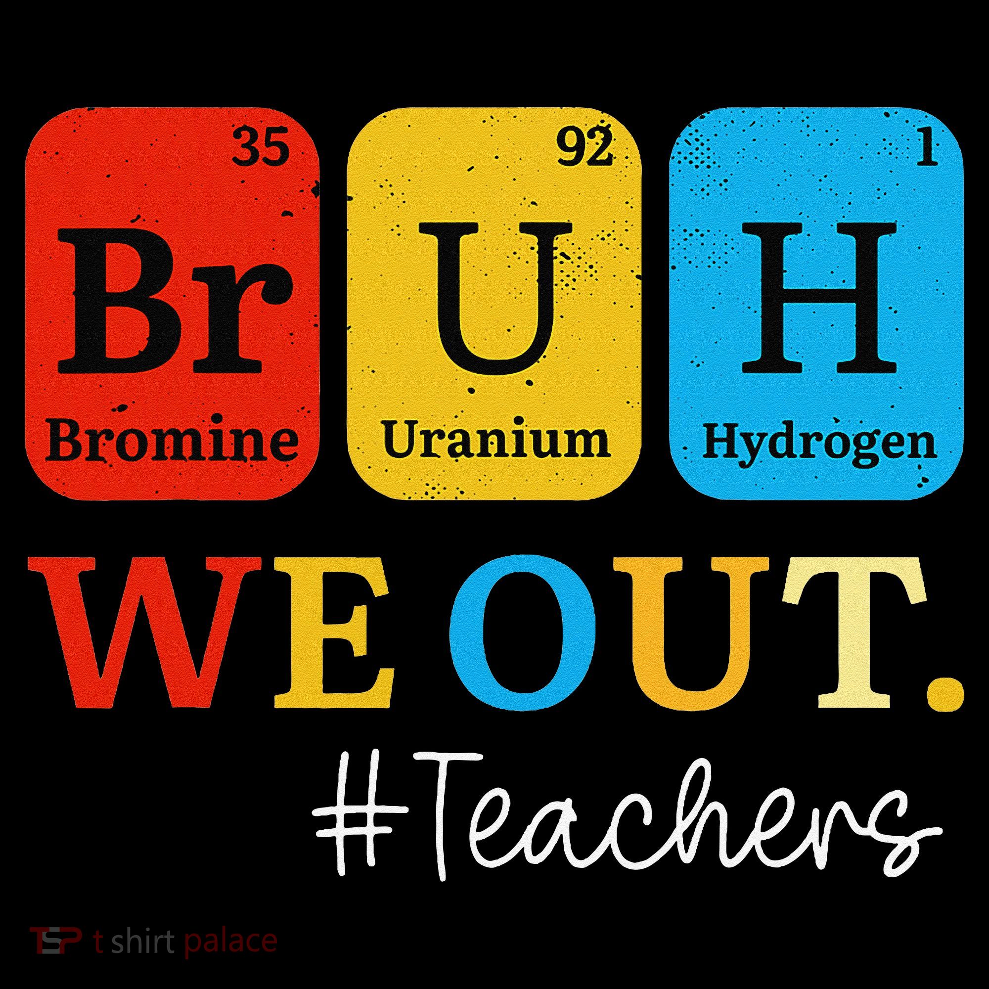 Bruh We Out Teachers Periodic Table Elements Pajama Set