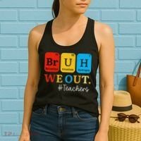 Bruh We Out Teachers Periodic Table Elements Women's Tank Top thumb 2