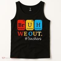 Bruh We Out Teachers Periodic Table Elements Tank Top thumb 2