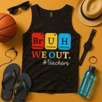 Bruh We Out Teachers Periodic Table Elements Tank Top thumb 4