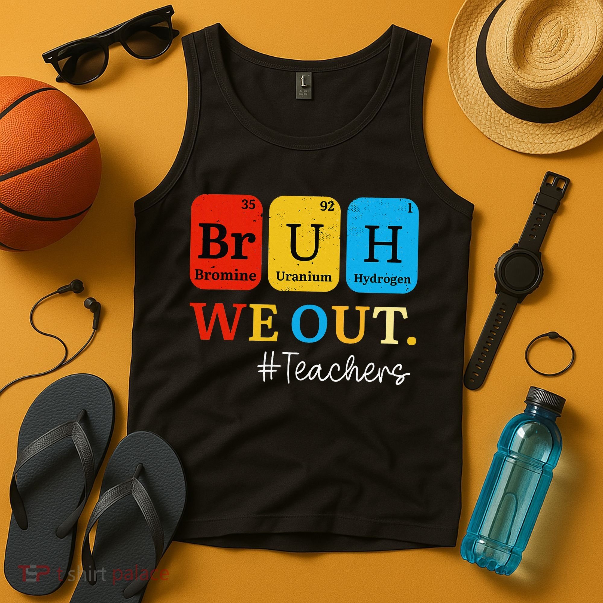 Bruh We Out Teachers Periodic Table Elements Tank Top