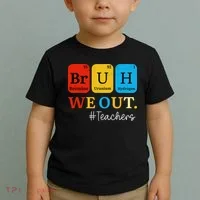 Bruh We Out Teachers Periodic Table Elements Toddler T-Shirt thumb 2