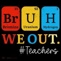 Bruh We Out Teachers Periodic Table Elements Kids Sweatshirt thumb 2