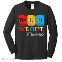 Bruh We Out Teachers Periodic Table Elements Kids Long Sleeve Shirt thumb 0