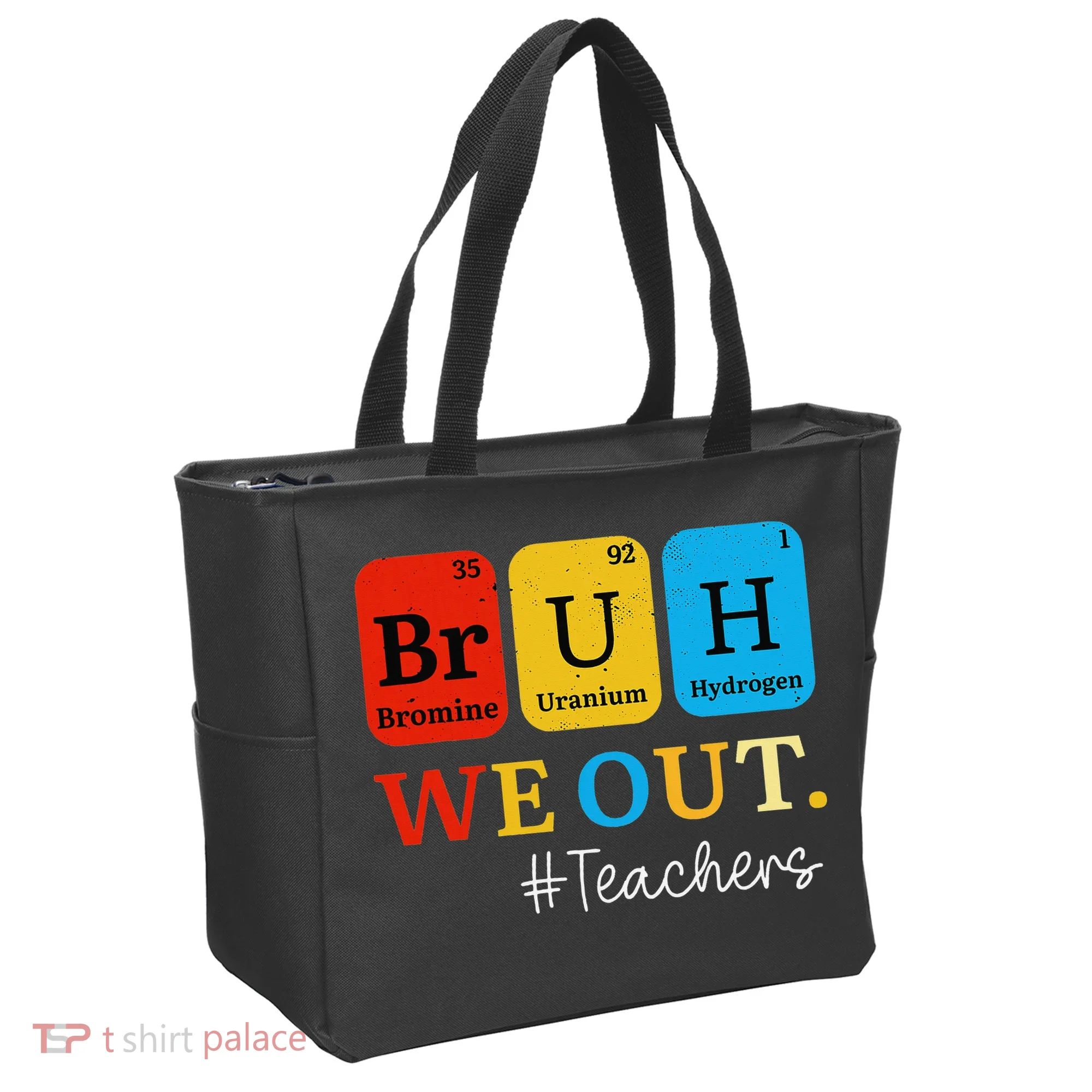 Bruh We Out Teachers Periodic Table Elements Tote Bag