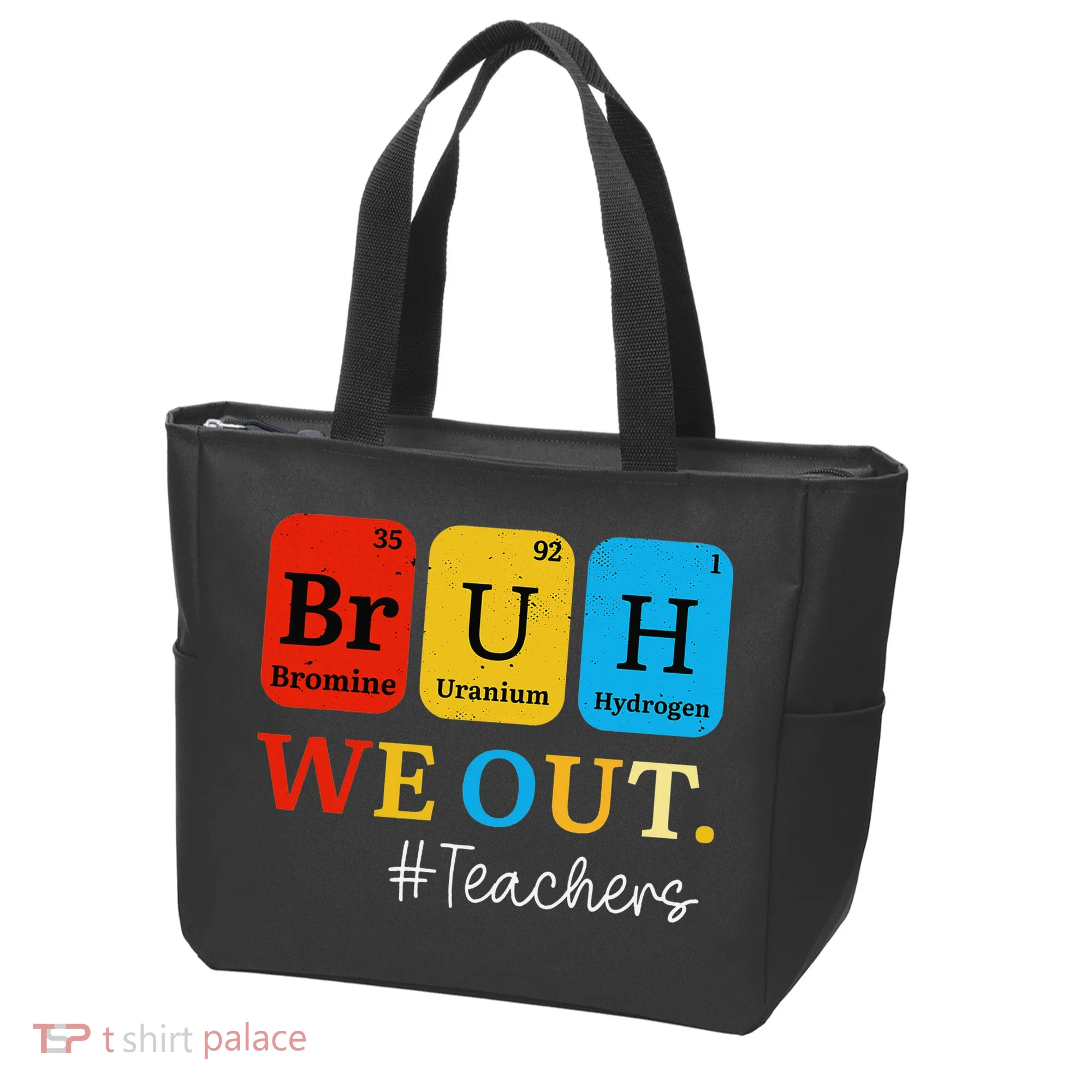Bruh We Out Teachers Periodic Table Elements Tote Bag