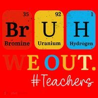 Bruh We Out Teachers Periodic Table Elements Santa Hat thumb 1