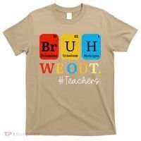 Bruh We Out Teachers Periodic Table Elements T-Shirt thumb 0