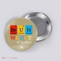 Bruh We Out Teachers Periodic Table Elements Button thumb 0