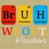 Bruh We Out Teachers Periodic Table Elements Polo thumb 2