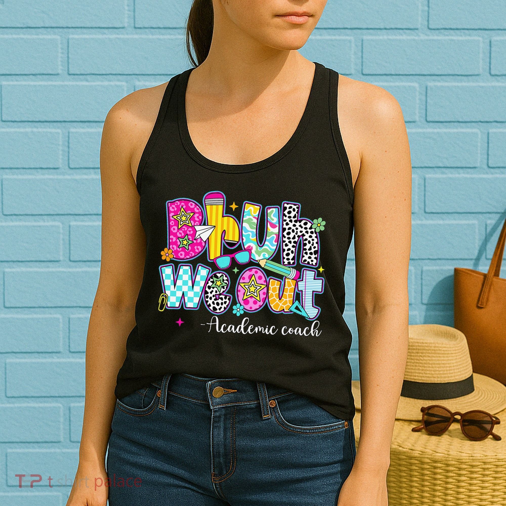 Bruh We Out Academic Coach Last Day Of First Grade Teachers Women's Tank Top