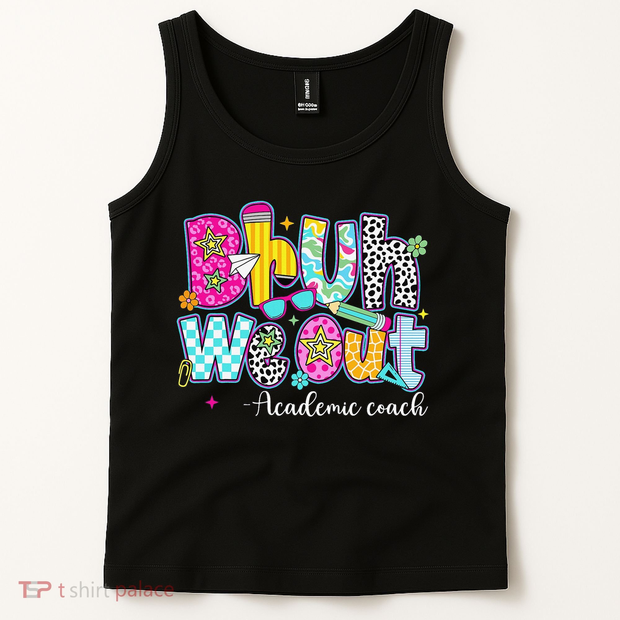 Bruh We Out Academic Coach Last Day Of First Grade Teachers Tank Top