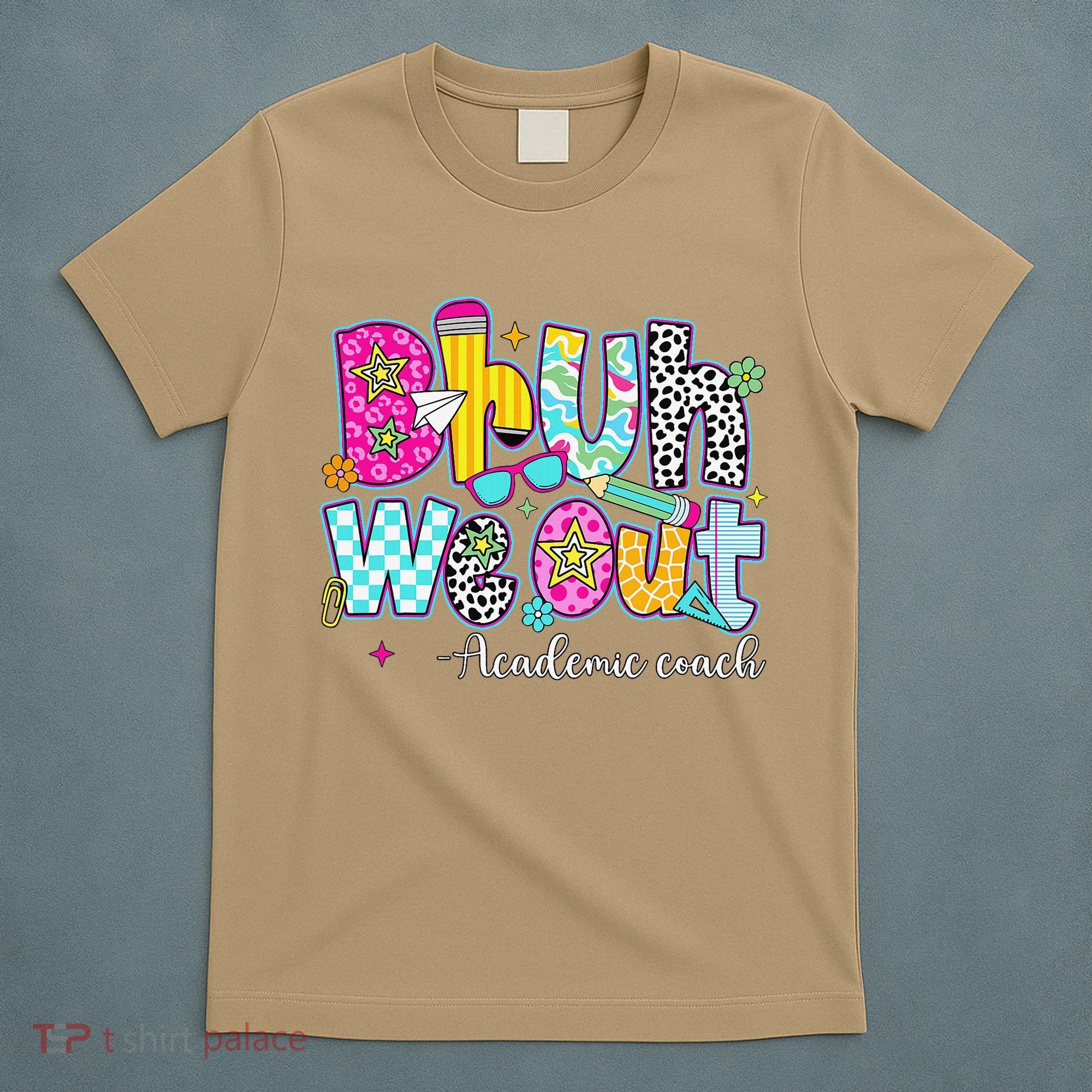 Bruh We Out Academic Coach Last Day Of First Grade Teachers T-Shirt