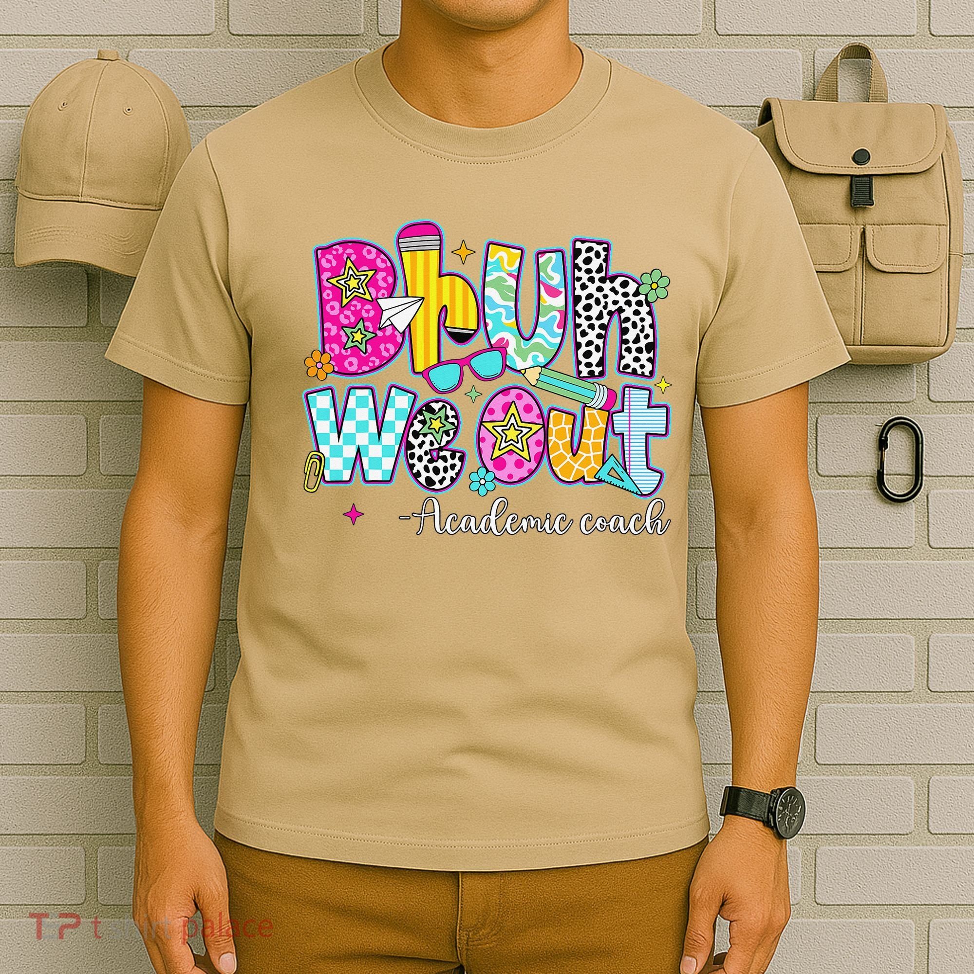 Bruh We Out Academic Coach Last Day Of First Grade Teachers T-Shirt