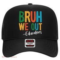 Bruh We Out Educators Last Day Of School 2025 Teacher Hat thumb 0