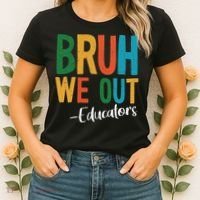 Bruh We Out Educators Last Day Of School 2025 Teacher Women's T-Shirt thumb 2
