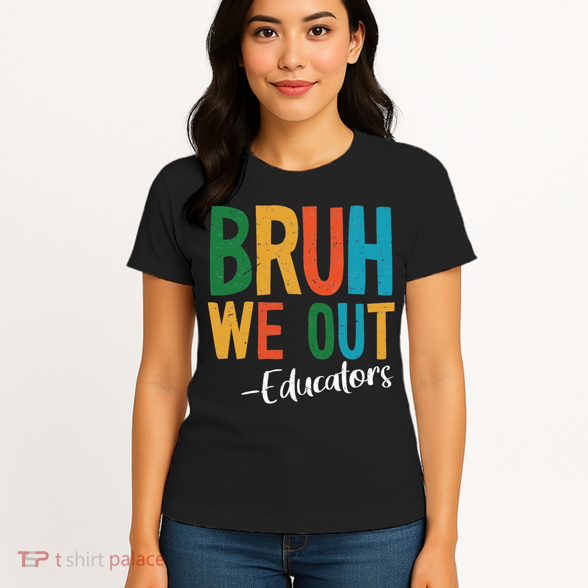 Bruh We Out Educators Last Day Of School 2025 Teacher Women's T-Shirt