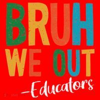 Bruh We Out Educators Last Day Of School 2025 Teacher Santa Hat thumb 1