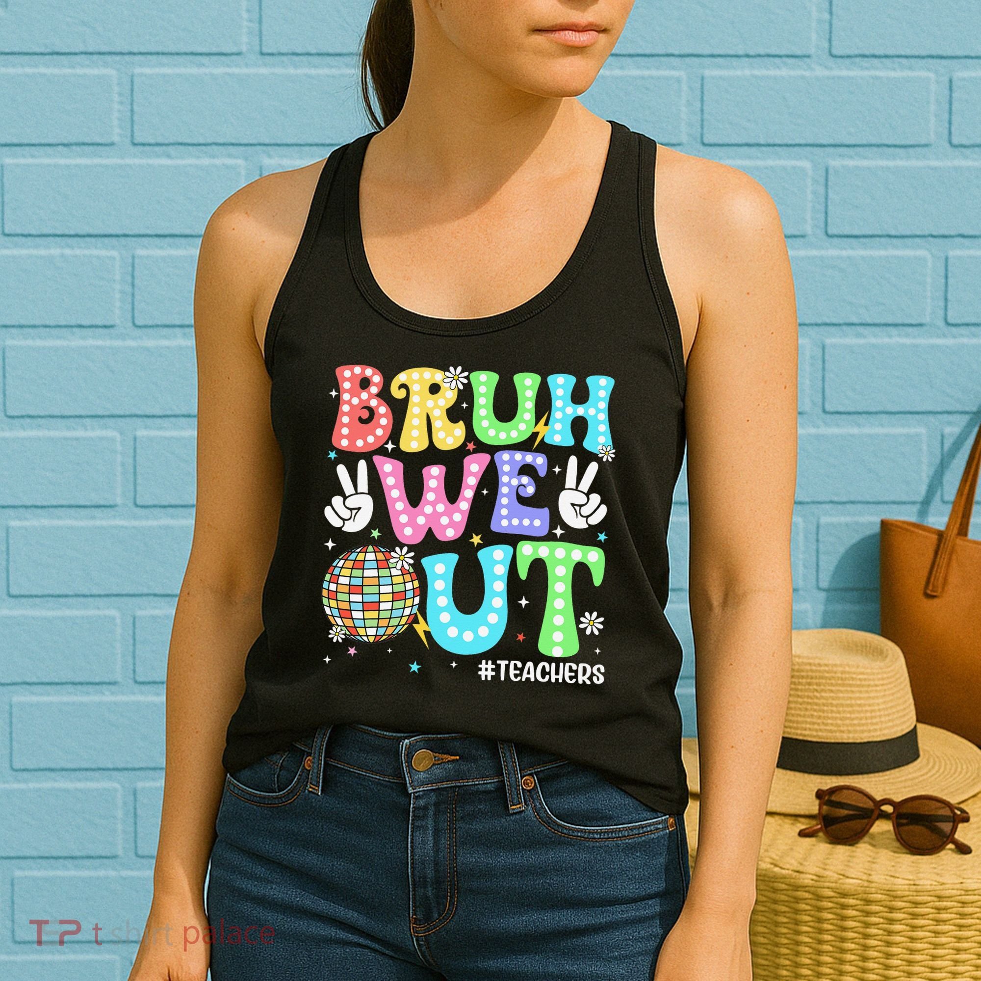 Bruh We Out Teachers Retro Disco Happy Last Day Of School Women's Tank Top
