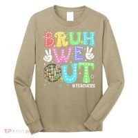 Bruh We Out Teachers Retro Disco Happy Last Day Of School Long Sleeve Shirt thumb 0