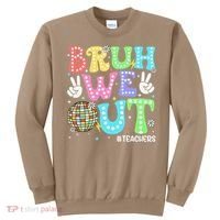 Bruh We Out Teachers Retro Disco Happy Last Day Of School Sweatshirt thumb 0