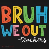 Bruh We Out Teachers Funny End Of School Year Teacher Women's Hoodie thumb 2