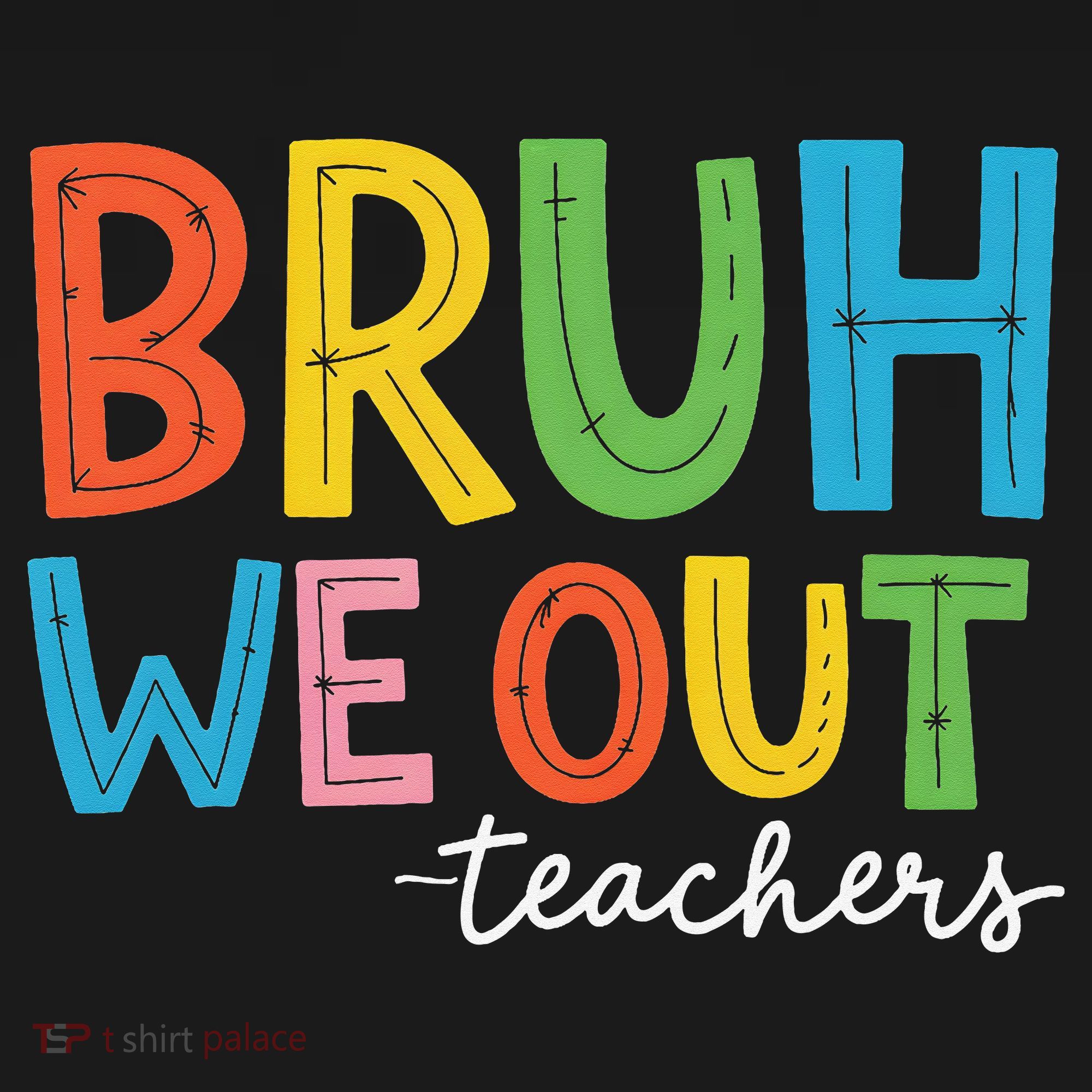 Bruh We Out Teachers Funny End Of School Year Teacher Women's Tank Top