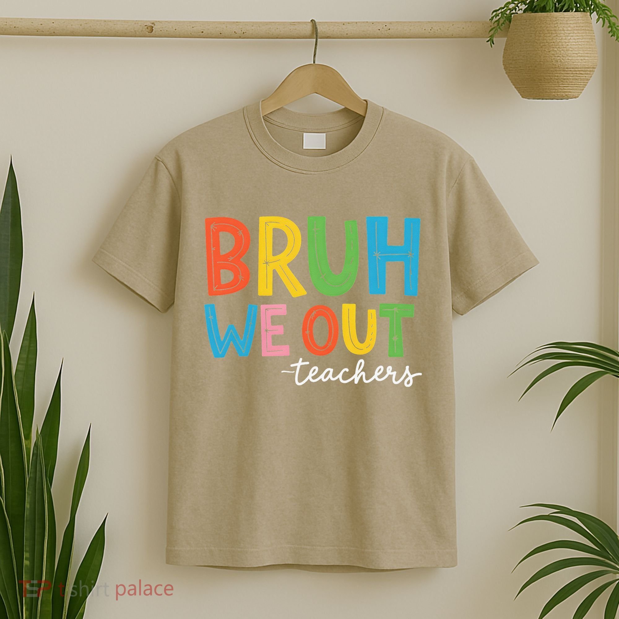 Bruh We Out Teachers Funny End Of School Year Teacher T-Shirt