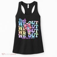 Bruh We Out Tie Dye Happy Last Day Of School Coquette Bow Women's Tank Top thumb 0