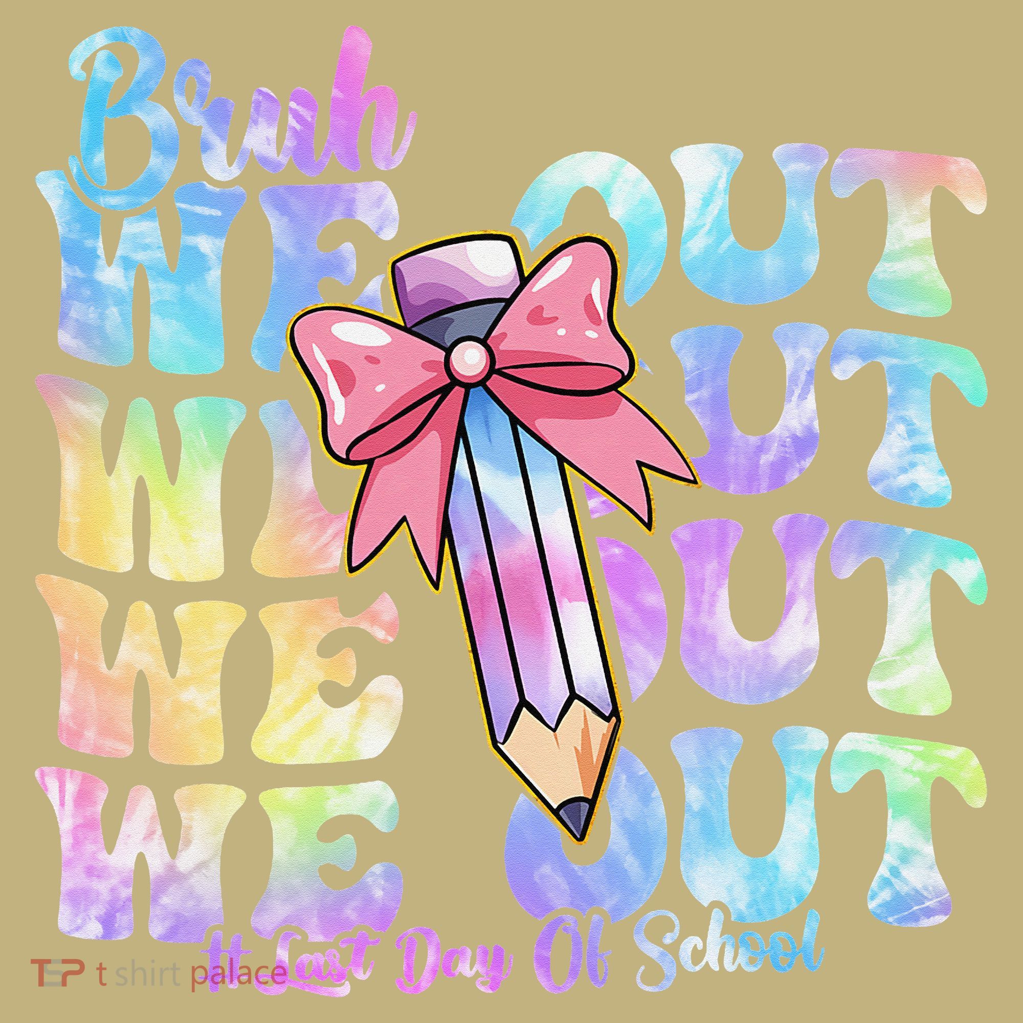 Bruh We Out Tie Dye Happy Last Day Of School Coquette Bow T-Shirt