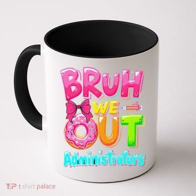 Bruh We Out Administrator Teachers School Paraprofessional Coffee Mug