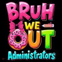 Bruh We Out Administrator Teachers School Paraprofessional Women's Hoodie thumb 2