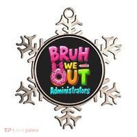 Bruh We Out Administrator Teachers School Paraprofessional Ornament thumb 0