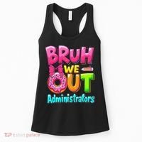 Bruh We Out Administrator Teachers School Paraprofessional Women's Tank Top thumb 0
