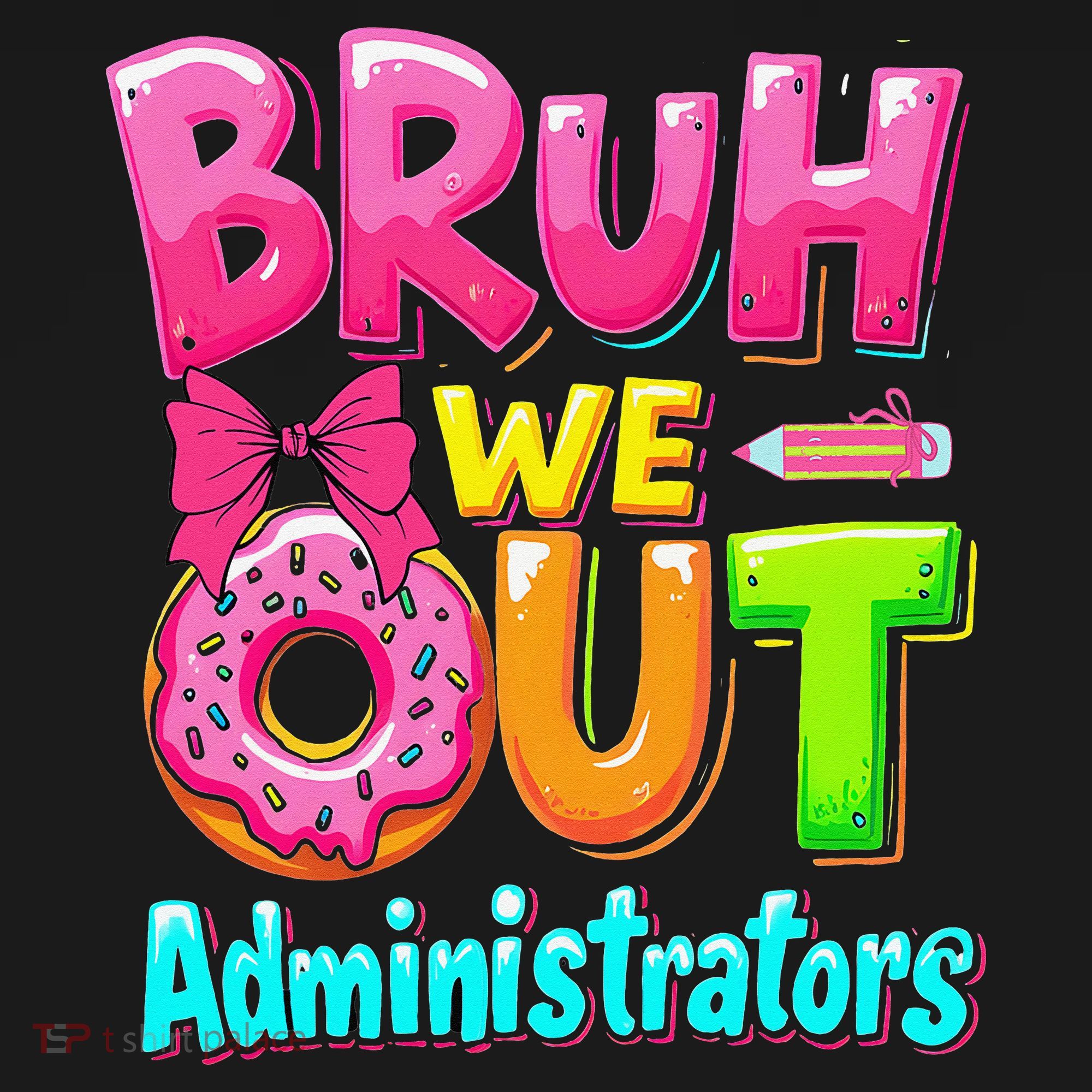 Bruh We Out Administrator Teachers School Paraprofessional Women's Tank Top