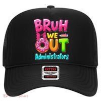Bruh We Out Administrator Teachers School Paraprofessional Hat thumb 0