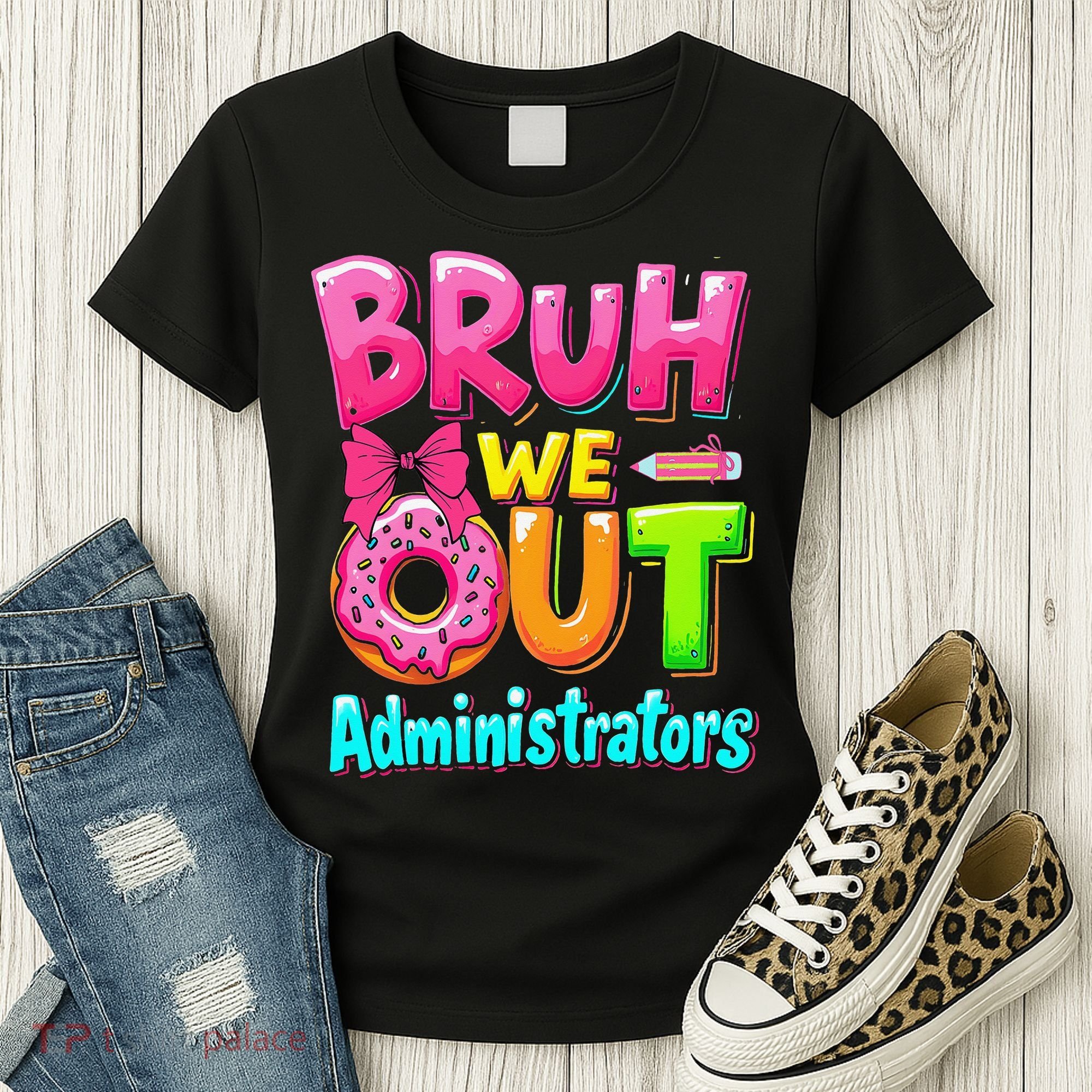 Bruh We Out Administrator Teachers School Paraprofessional Women's T-Shirt