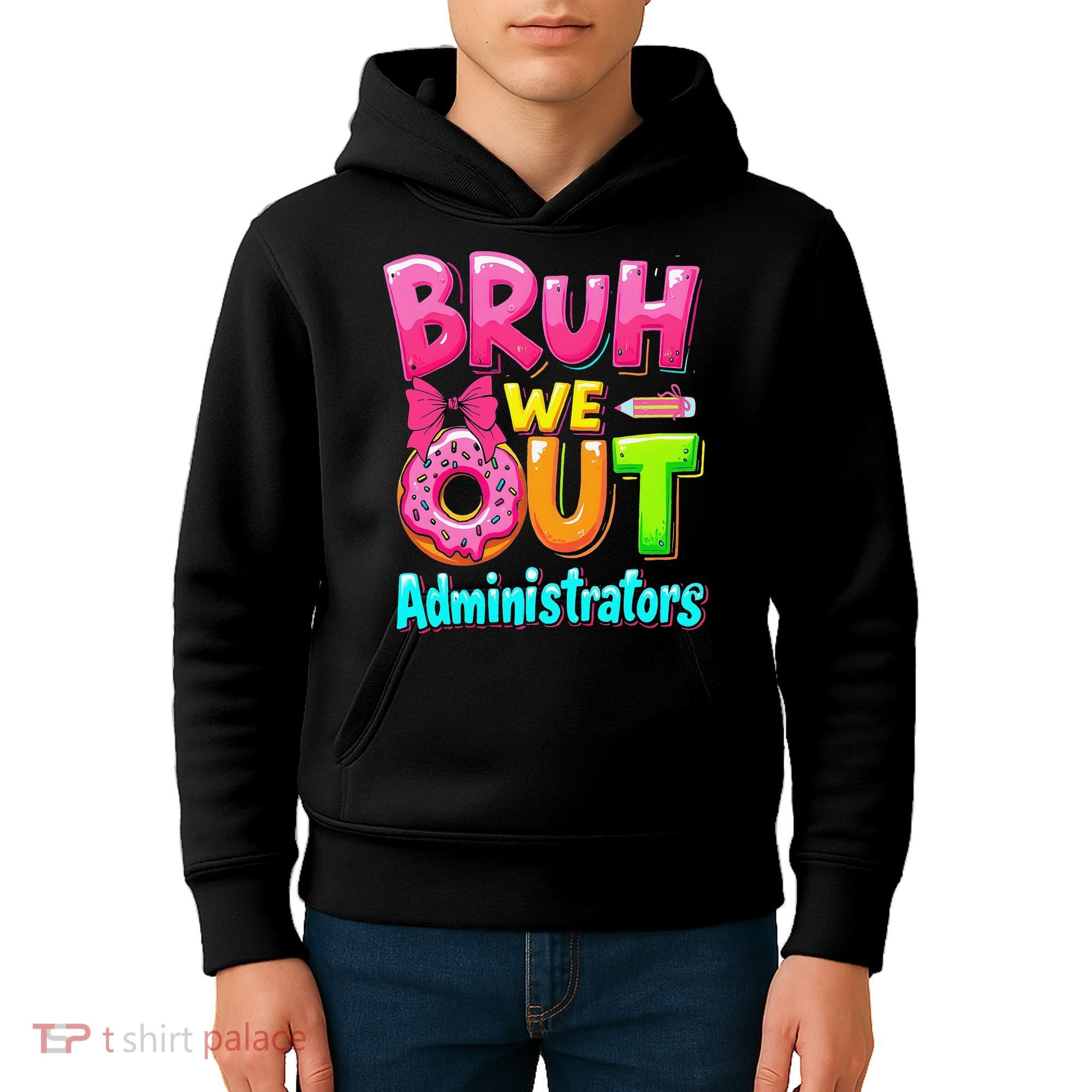 Bruh We Out Administrator Teachers School Paraprofessional Kids Hoodie