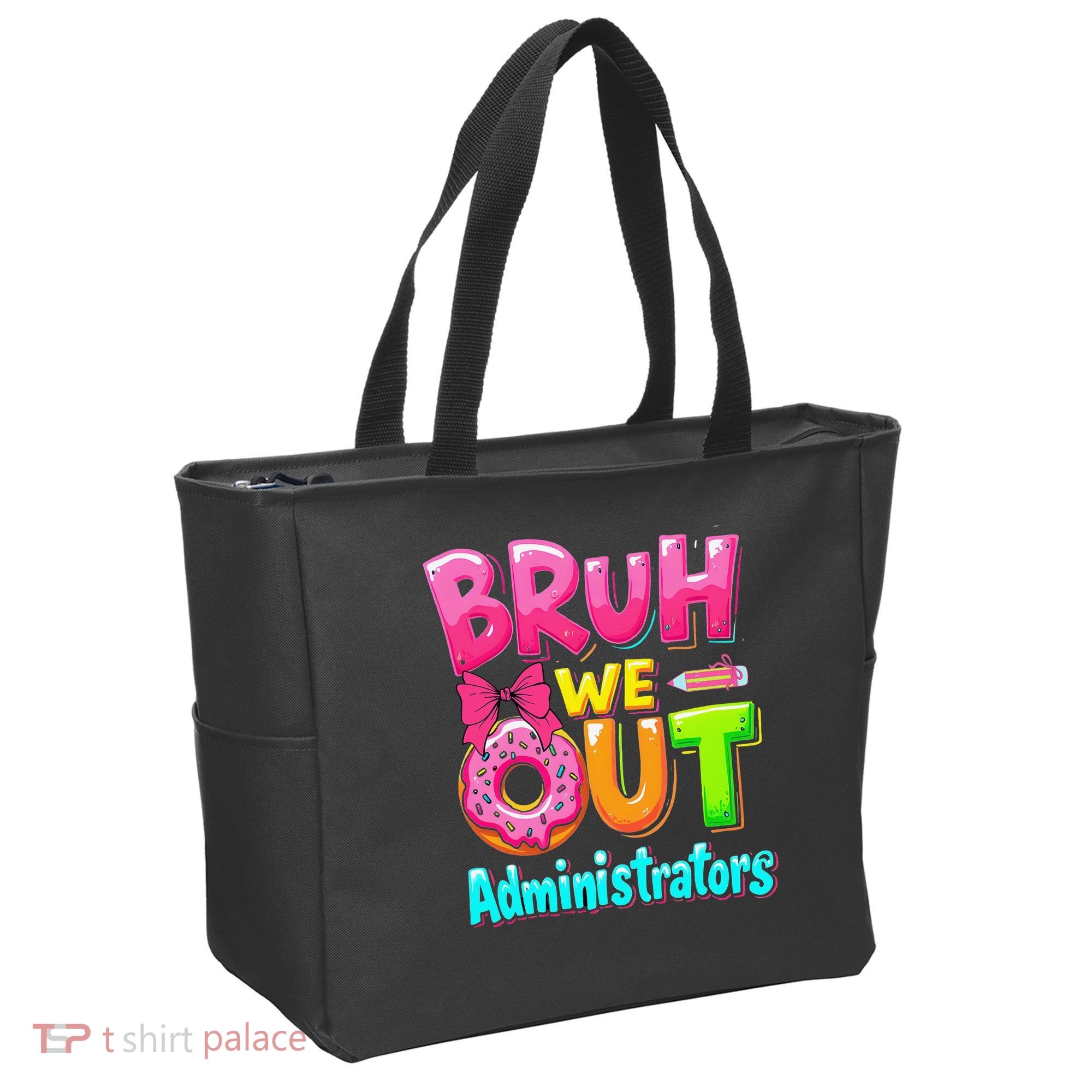 Bruh We Out Administrator Teachers School Paraprofessional Tote Bag