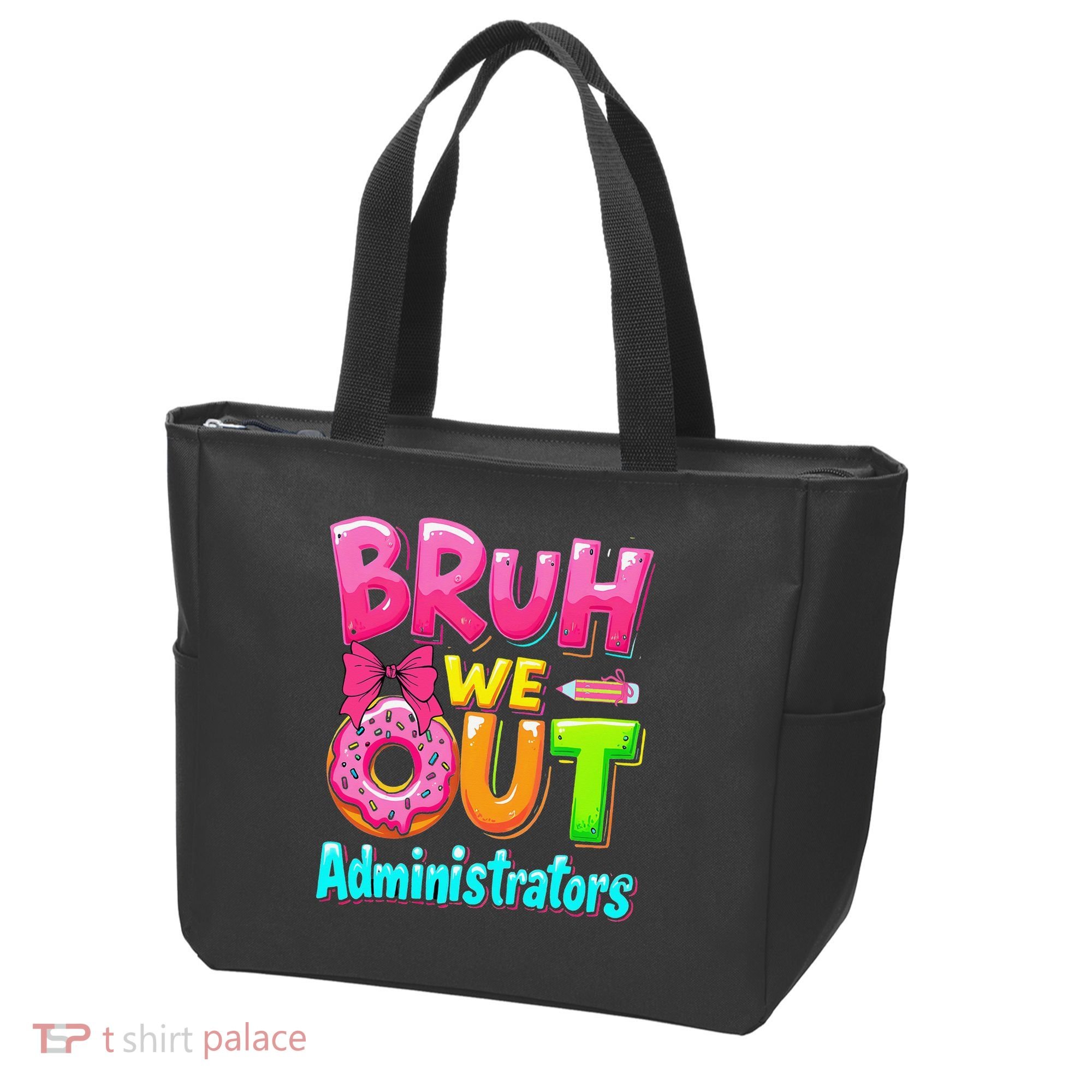 Bruh We Out Administrator Teachers School Paraprofessional Tote Bag