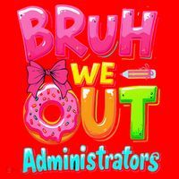 Bruh We Out Administrator Teachers School Paraprofessional Santa Hat thumb 1