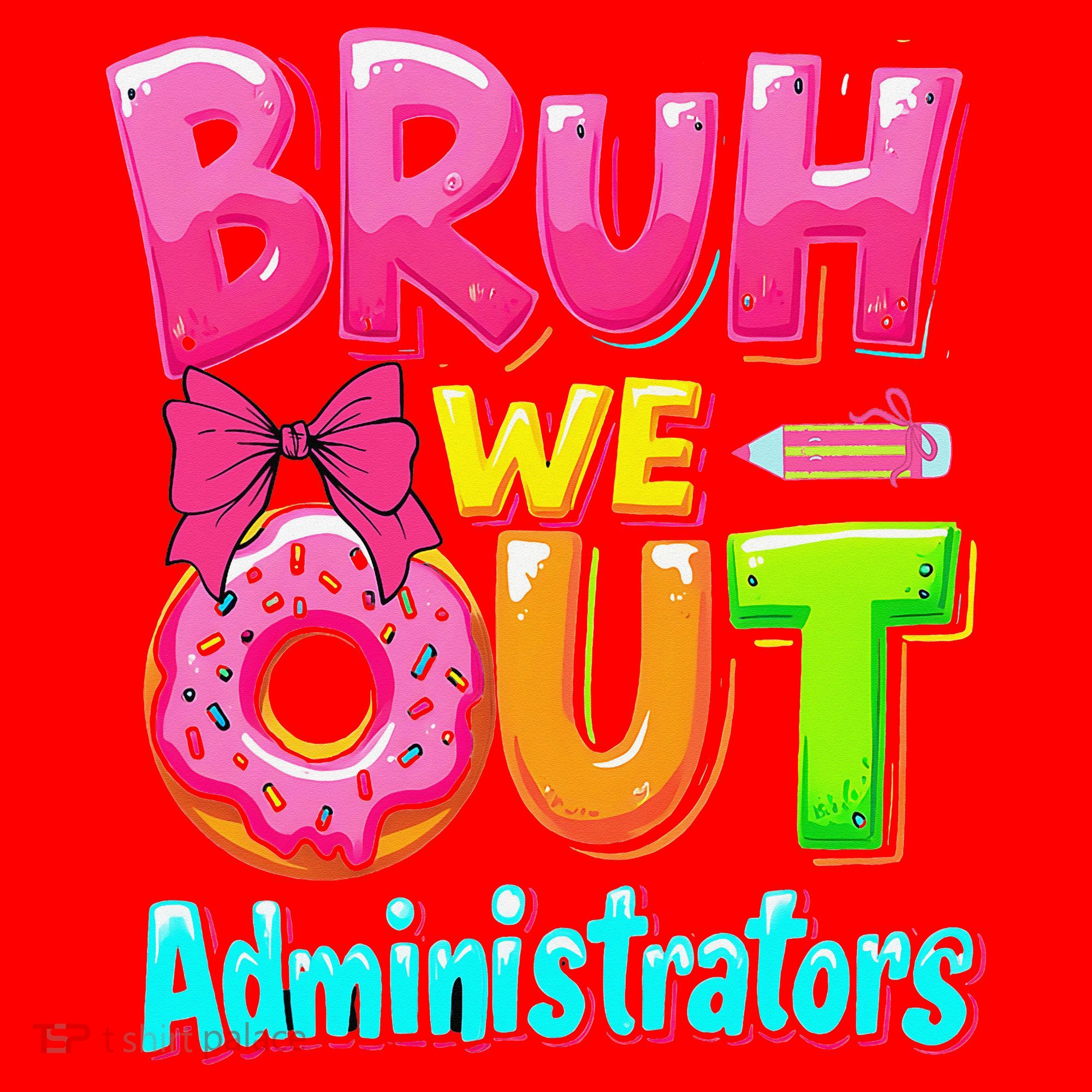 Bruh We Out Administrator Teachers School Paraprofessional Santa Hat