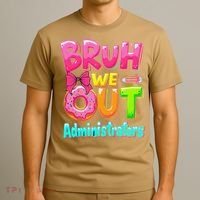 Bruh We Out Administrator Teachers School Paraprofessional T-Shirt thumb 3