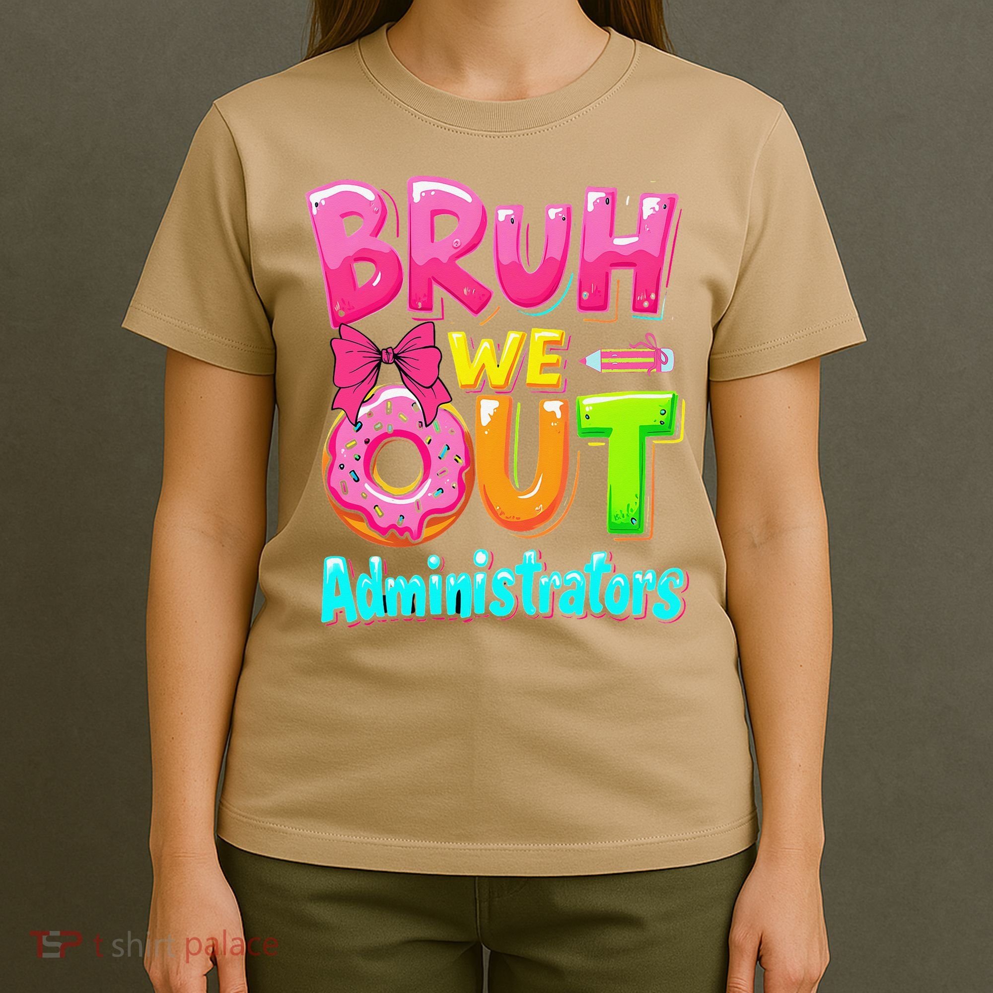 Bruh We Out Administrator Teachers School Paraprofessional T-Shirt