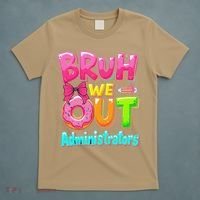 Bruh We Out Administrator Teachers School Paraprofessional T-Shirt thumb 5