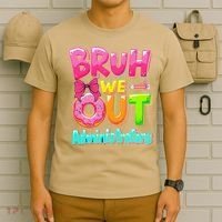 Bruh We Out Administrator Teachers School Paraprofessional T-Shirt thumb 6