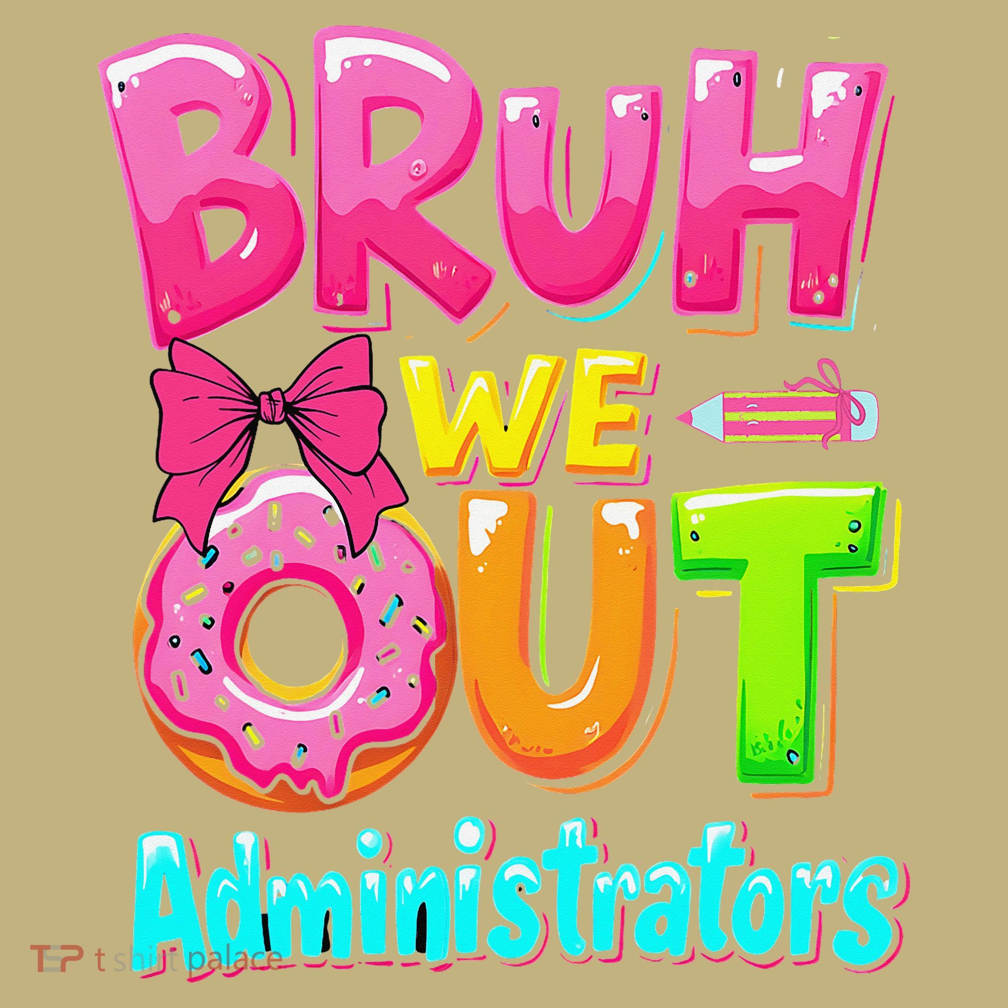 Bruh We Out Administrator Teachers School Paraprofessional Mousepad
