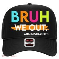 Bruh We Out Administrators End Of School Year Teacher Hat thumb 0