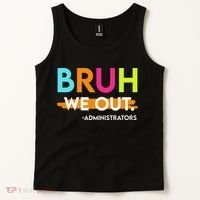 Bruh We Out Administrators End Of School Year Teacher Tank Top thumb 2
